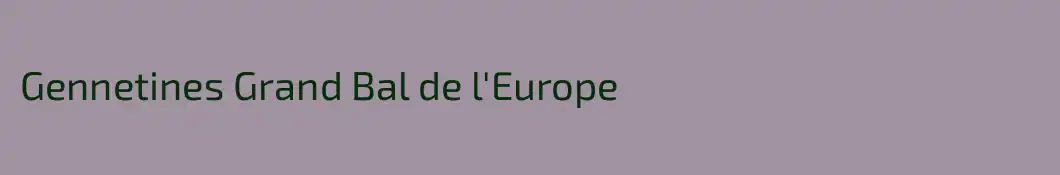 Gennetines Grand Bal de l'Europe